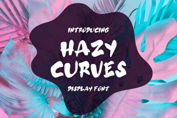 Hazy Curves: A Playful Display Font for Scroll-Stopping Marketing