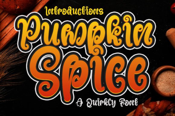 Pumpkin Spice Font: Your Seasonal Display Typeface for Instant Recognition